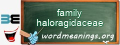 WordMeaning blackboard for family haloragidaceae
